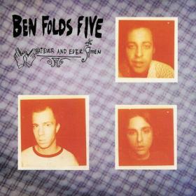 Ben Folds Five Whatever And Ever Amen - Rock 2005 [CBR-320kbps]