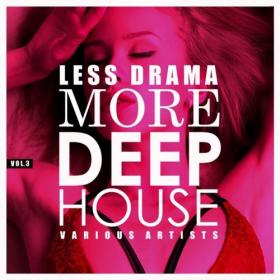 VA-Less_Drama_More_Deep-House_Vol_3