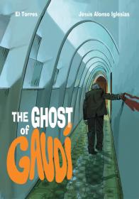 The Ghost of Gaudi (2017) (Lion Forge Comics) (Digital-Empire)