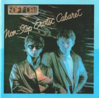 Soft Cell - Non-Stop Erotic Cabaret (1981) [Expanded Remastered 1996] FLAC