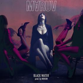 MARUV - Black Water (320)
