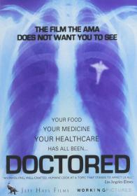 Doctored - The Film the AMA Does Not Want You to See (2012) Documentary