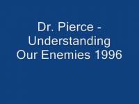 Dr. William Pierce - Understanding Our Enemies (1996)