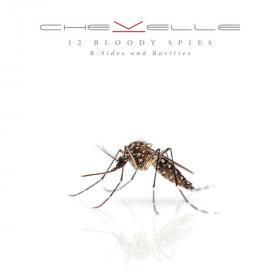 Chevelle - 12 Bloody Spies B-sides and Rarities (2018) [320]
