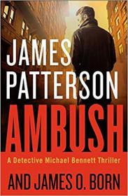 Ambush by James Patterson, James O Born 2018 EPUB MOBI - [GloDLS]