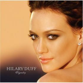 Hilary Duff - Dignity - 2007