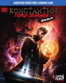 Constantine.City.of.Demons.The.Movie.HDRip1O8Op.Flarrow.Films.[free-tor]