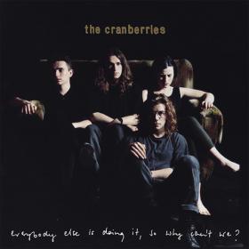 The Cranberries - Everybody Else Is Doing It, So Why Can't We (Super Deluxe)