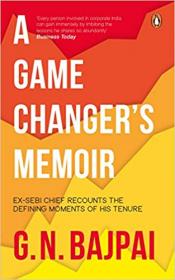 A Game Changers Memoir Ex-SEBI Chief Recounts the Defining Moments of His Tenure