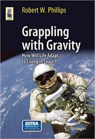 Grappling with Gravity How Will Life Adapt to Living in Space