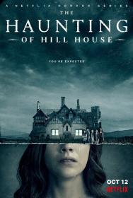 The Haunting of Hill House  (2018) [English - Season 1 - Complete (EP 01 - 10) - 1080p HDRip - x264 - AC3 5.1 - ESubs - 6.1GB]