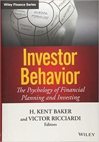 Investor Behavior The Psychology of Financial Planning and Investing