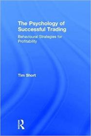 The Psychology of Successful Trading Behavioural Strategies for Profitability