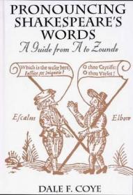 Pronouncing Shakespeare's Words by Dale F. Coye