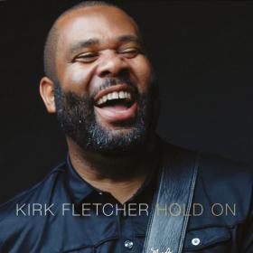 [Blues] Kirk Fletcher - Hold On 2018 (Jamal The Moroccan)