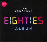 VA - The Greatest Eighties Album (4CD)(2018)