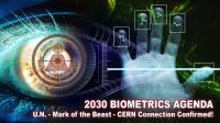 2030 BIOMETRICS AGENDA - U.N. - Mark of the Beast - CERN Connection Confirmed! 720p - roflcopter2110