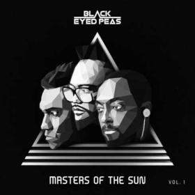 The Black Eyed Peas - Masters Of The Sun Vol  1