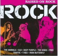 Time-Life Rock Classics - Raised On Rock