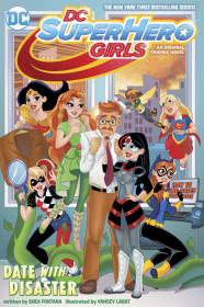 DC Super Hero Girls - Date with Disaster (2018) (digital) (Son of Ultron-Empire)