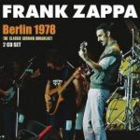 Frank Zappa - Berlin 1978 (2018) FLAC [Fallen Angel]
