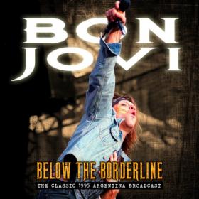 Bon Jovi – Below The Borderline (2018) MP3