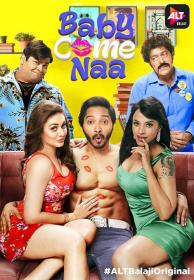 Baby Come Naa (2018) Hindi S01 [Ep 1 to 6] 720p