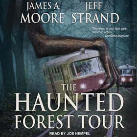 Jeff Strand & James A  Moore - 2018 - The Haunted Forest Tour (Horror)