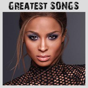 Ciara - Greatest Songs (2018)