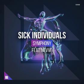 Sick Individuals – Symphony (feat  Nevve) (Single) (2018)