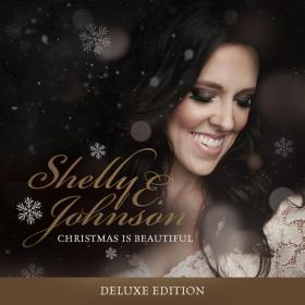 Shelly E  Johnson - Christmas Is Beautiful (Deluxe) (2018) Mp3 (320kbps) [Hunter]