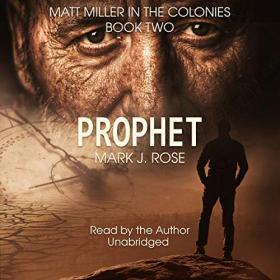 Mark J  Rose - 2018 - Matt Miller in the Colonies, 2 - Prophet (Sci-Fi)