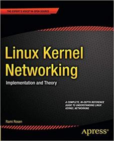 Linux Kernel Networking Implementation and Theory