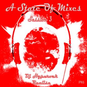 A State Of Mixes Session 3 (01 Dj Mixset + 22 Tracks)