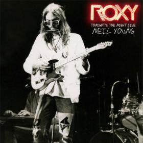 Neil Young - Roxy Tonight's The Night Live (2018) [MP3]