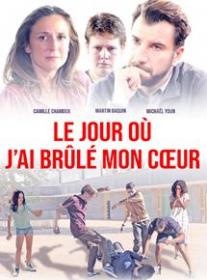 Le Jour Ou J Ai Brule Mon Coeur 2018 FRENCH HDTV XviD-PREUMS 