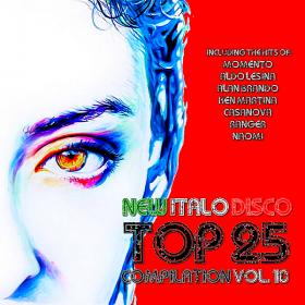 New Italo Disco Top 25 Compilation Vol 10 (2018)