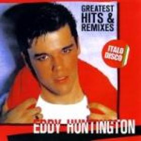 Eddy Huntington - Greatest Hits & Remixes (2cd compilation '2018)-(flac)