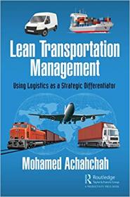 Lean Transportation Management  Using Logistics As a Strategic Differentiator
