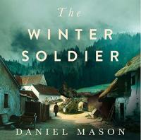 Daniel Mason - 2018 - The Winter Soldier (Historical Fiction)