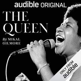 Mikal Gilmore - 2018 - The Queen - Aretha Franklin (Biography)