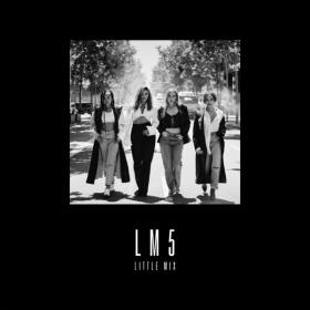 Little Mix - LM5 (Deluxe) (2018) Mp3 (320kbps) [Hunter]