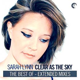 Sarah Lynn  Clear As The Sky  The Best Of (Extended Mixes) (2018)