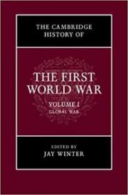 The First World War Volume 1, Global War by Jay Winter