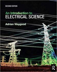 An Introduction to Electrical Science, Second Edition