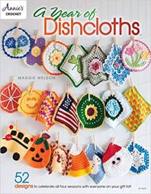 A Year of Dishcloths (Annie's Crochet)