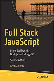 Full Stack JavaScript Learn Backbone js, Node js, and MongoDB, Second Edition