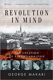 Revolution in Mind The Creation of Psychoanalysis (PDF)