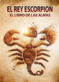 El Rey Escorpion 5 El Libro De Las Almas [BluRay Rip][AC3 5.1 Castellano][2018]