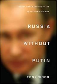 Russia Without Putin by Tony Wood